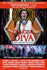 Seattle’s SIFF Cinema and the Northwest Film Forum will present the world premiere of Danger Diva, a Robert McGinley film, with a live rock concert from Thunderpussy.