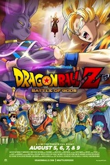 Dragon Ball Z: Battle of Gods in movie theaters in August.