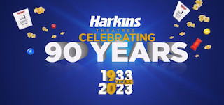 For 90 years, Harkins Theatres has been a special place for moviegoers to laugh, cry and smile together while witnessing remarkable stories on the big screen. Harkins will be celebrating its 90th Anniversary with special screenings, giveaways, donations and exclusive My Harkins Awards offers now through September 27.