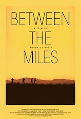 Director Michelle Opitz’s Between the Miles is among the many features to screen at DTLA.