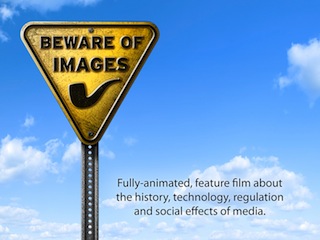 Beware of Images documents the perils of media.
