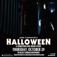 Fathom Events will present Halloween October 29. Director John Carpenter will make an appearance.