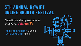 New York Women in Film and Television has partnered with iWomanTV to showcase the work of the association’s talented members through its fifth annual online film festival. Members are invited to submit their short films, TV pilots and webisodes.