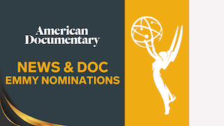 The National Academy of Television Arts & Sciences has announced that American Documentary has received eight nominations for documentary films featured in its POV and America ReFramed series in the 44th News & Documentary Emmy Awards.